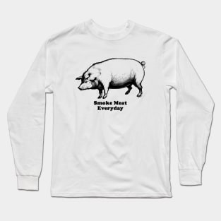 Smoke Meat Everyday (Black) [Rx-TP] Long Sleeve T-Shirt